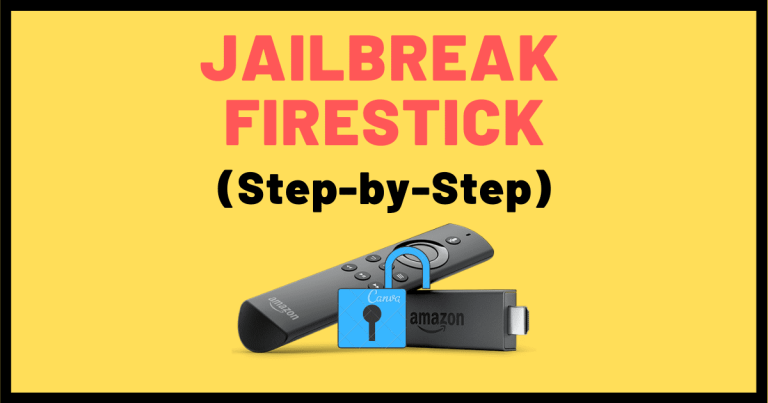 How to Jailbreak Firestick