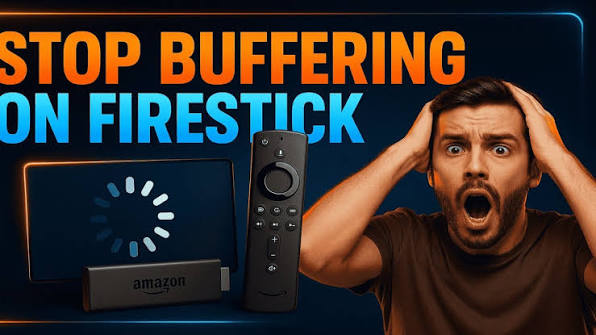 Stop Buffering on Firestick